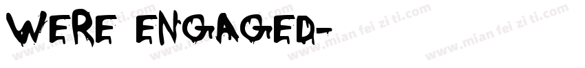 Were engaged字体转换